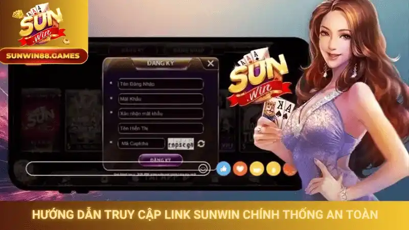 Hướng dẫn truy cập link Sunwin chính thống an toàn