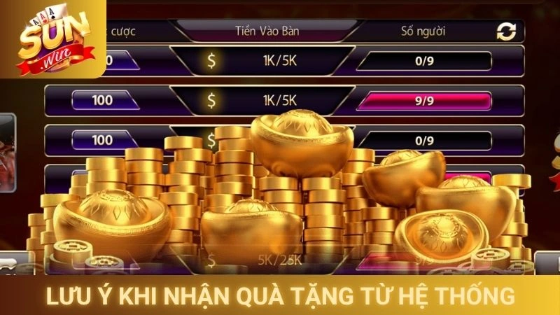 Lưu ý khi nhận quà tặng từ hệ thống